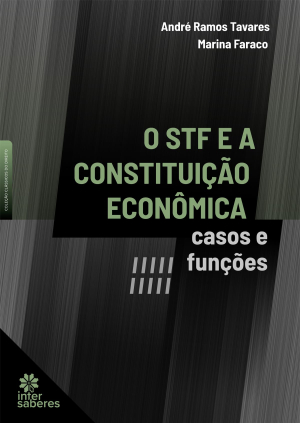 O STF e a Constituição Econômica: Casos e Funções